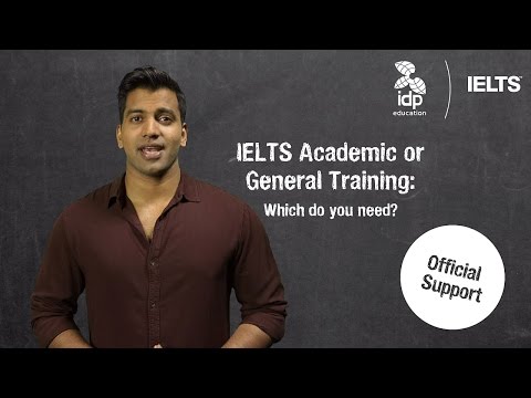 Ielts Academic Or General Training: Which Do You Need