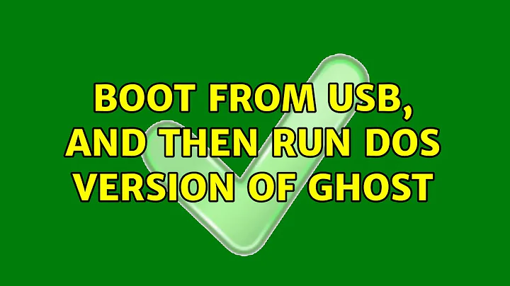 Boot from USB, and then run DOS version of Ghost (2 Solutions!!)