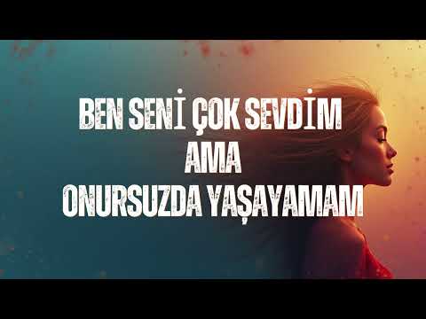 Ben Seni Çok Sevdim Ama Onursuz Da Yaşayamam Deep Anatolian Rock