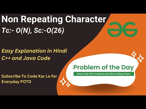 Non Repeating Character | GFG POTD | Hashing | C++ | Java | Code Kar Lo