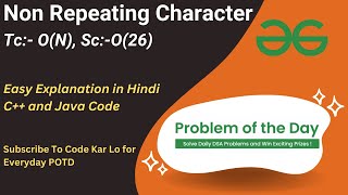 Non Repeating Character | GFG POTD | Hashing | C++ | Java | Code Kar Lo
