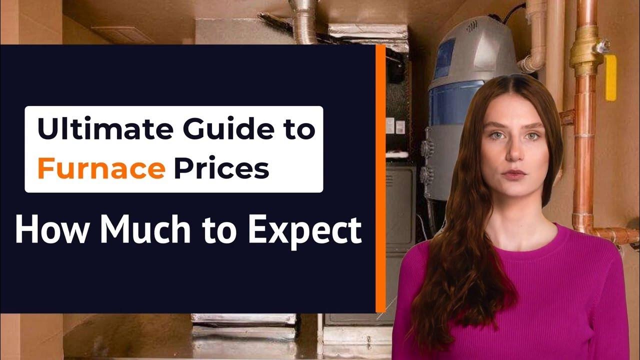 How Much Does a Furnace Cost 2023 YouTube