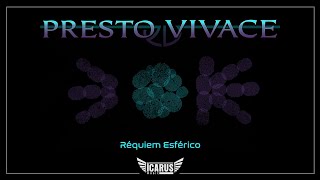 PRESTO VIVACE - Requiem Esferico (Graphic Video)