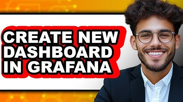 How to Create New Dashboard in Grafana - Easy Guide