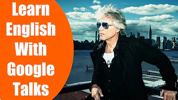 Improve Your English with Google Talks | Jon Bon Jovi | Big Subtitles