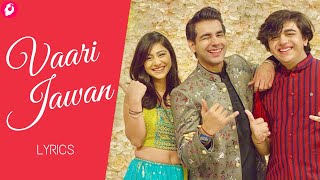 Vaari Jawan Rimorav Vlogs Lyrics | Vaari Jawan Lyrical Video - LyricsSawan