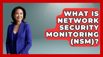 What Is Network Security Monitoring (NSM)? - Tactical Warfare Experts