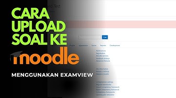 Tutorial upload soal ke moodle dengan menggunakan examview