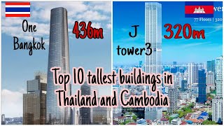 10 អាគារខ្ពស់បំផុតក្នុងប្រទេសថៃ និងកម្ពុជា | Top 10 Tallest Buildings in Thailand \& Cambodia 2025
