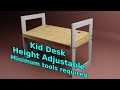 DIY Kid Desk (Height Adjustable) minimal tools required