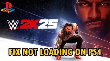 How To Fix WWE 2K25 Not Loading/Stuck on Loading Screen on PS4 | #wwe2k25