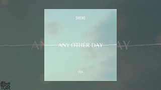 Sivero & Cilia - Any Other Day [Official Audio]