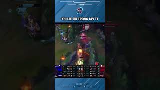 KHI LEE SIN TRONG T1