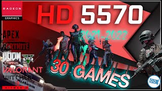 AMD Radeon HD 5570 in 30 games  | 2021-2022