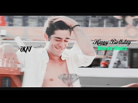 Burak Deniz ❖ OKAY ( HBD Burak Deniz )