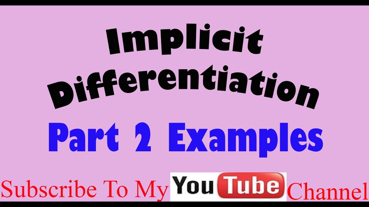 Implicit Differentiation part 2 - YouTube