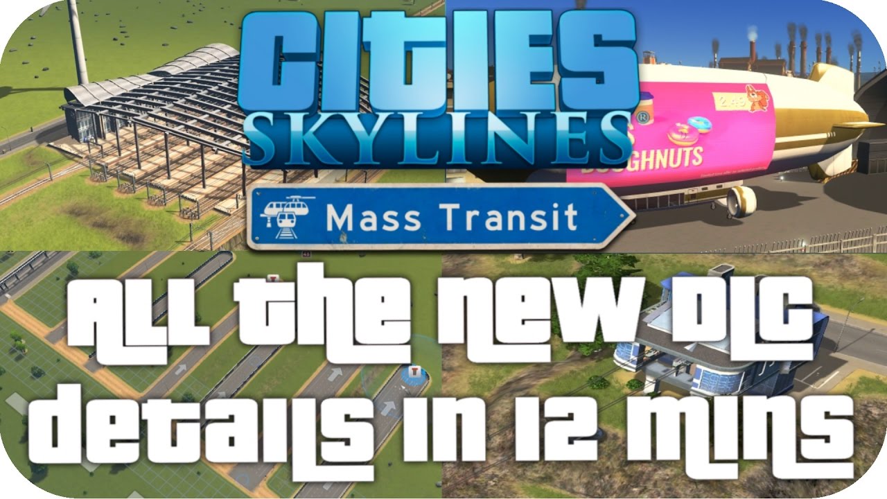 ⁣▶ EVERYTHING NEW ◀ in CITIES: SKYLINES MASS TRANSIT DLC in 12 Minutes (Cities Skylines Gameplay)
