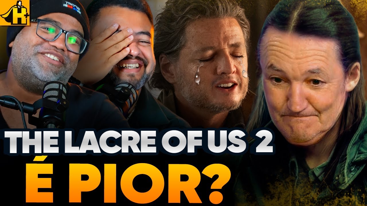 LACROU? THE LAST OF US S2, É PIOR DO QUE IMAGINÁVAMOS? T2 Ep.01