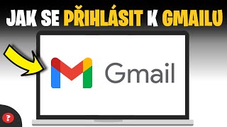 Jak Se Přihlásit Do Gmailu Návod