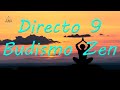 Directo 9.- Budismo Zen