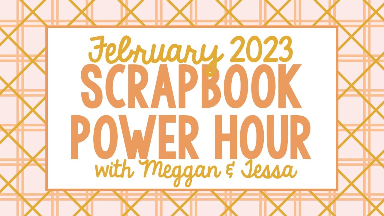 February 2023 Power Hour with Meggan & Tessa