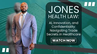 AI, Innovation, and Confidentiality: Navigating Trade Secrets in Healthcare