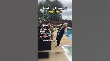 Ranking funniest pool fails