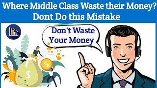 Where Middle Class Waste their Money?
