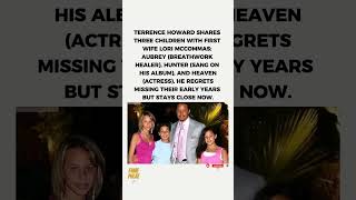 Terrence Howard His 3 Kids I Missed Their Early Years
