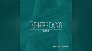 That Was Then, This Is Now - Ephesians 2:11-17 - Skip Heitzig