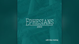 That Was Then, This Is Now - Ephesians 2:11-17 - Skip Heitzig
