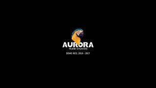 Demo reel 2016 - 2017 Aurora Team Studios