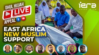Arafah iERA Live Appeal | East Africa New Muslim Support