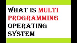 What is Multi-programming operating system|| Learning software online ||
