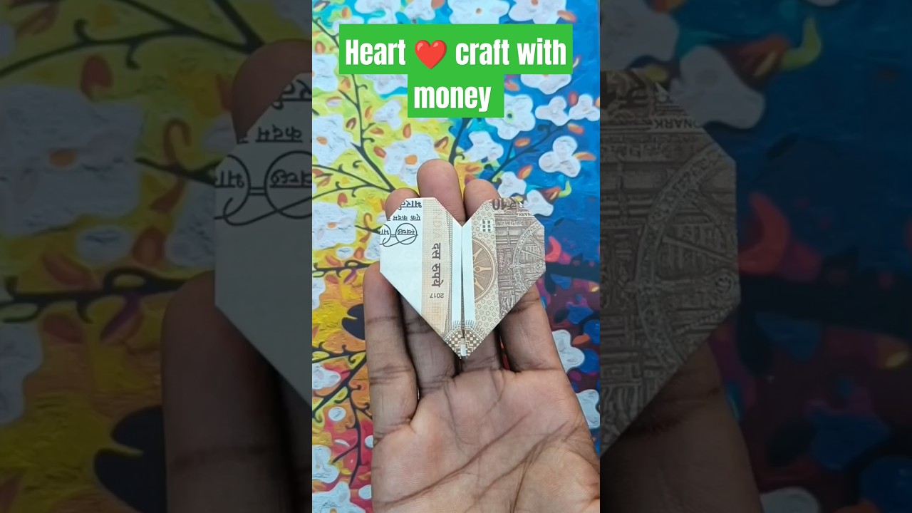 Heart ❤️ craft with money. 