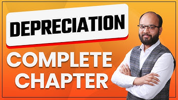 Depreciation Complete Chapter | Accounts | CA Course | Class 11 | B.com | BBA | CS | CMA