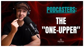 The One-Upper Podcaster