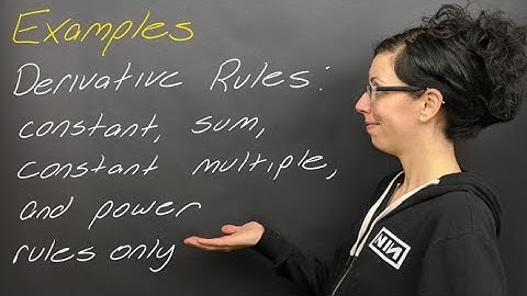 Examples: Derivative Rules Using the Constant, Power, Constant Multiple, and Sum Rules Only