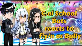 C.ai School bots react to f!y/n as Bully //#Gachaclub#C.ai#Enjoyy❤️💯//