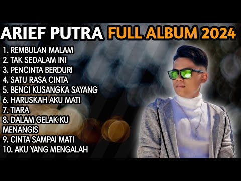 ARIEF PUTRA FULL ALBUM TERBARU 2025 - REMBULAN MALAM🎵TAK SEDALAM INI🎵- TERPOPULER TANPA IKLAN