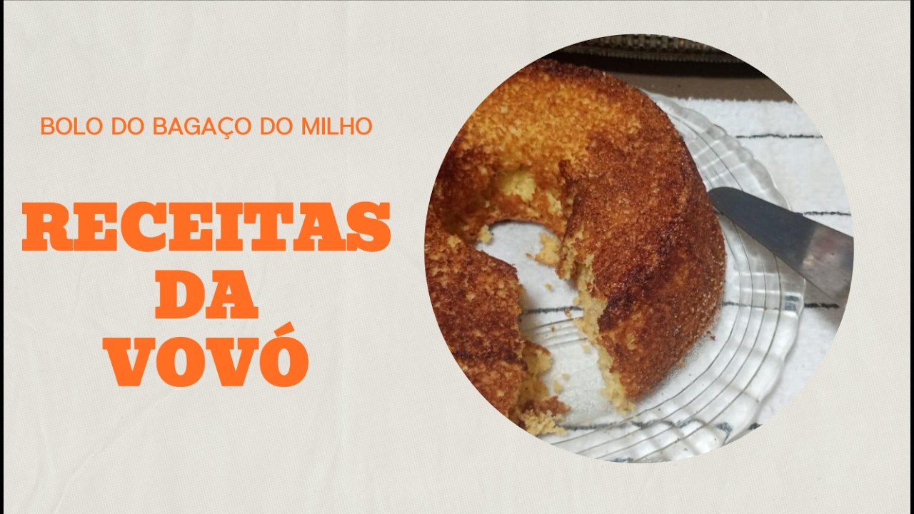 Receitas da Vovó - Bolo do bagaço do milho