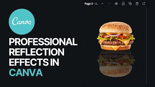 How To Do Professional Reflections Effects In Canva?