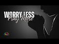 Worry Less
