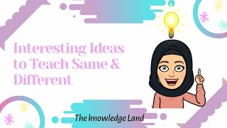 Ideas to Teach the Concepts of Same & Different