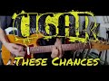 Cigar - These Chances (Guitar cover)