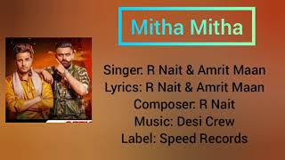 Mitha Mitha Lyrics- R Nait| Amrit Maan| Desi Crew| Speed Records| Desi Lyricist