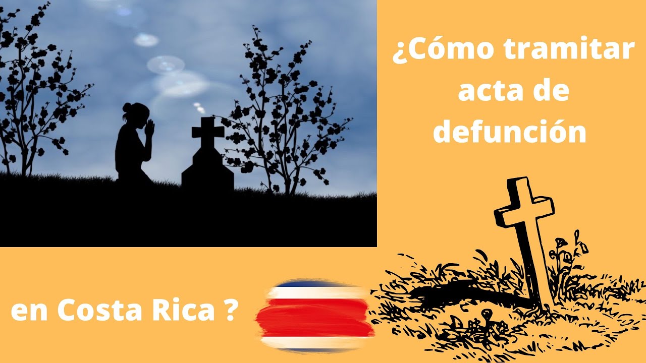  c mo tramitar acta de defunci n en costa rica youtube