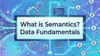 What Does Your Data Actually Mean? (Data Semantics for Beginners)