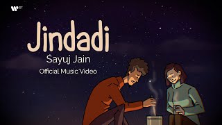 Jindadi | Sayuj Jain | Official Music Video