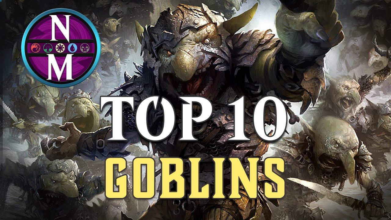 top 10 goblin cards mtg Top 10 Best Goblin Tribal Cards